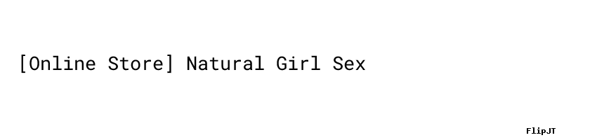 Online Store Natural Girl Sex Aula Ambiental